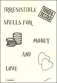 Irresistible Spells for Money & Love By Audra